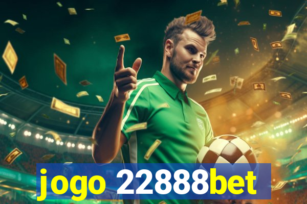 jogo 22888bet